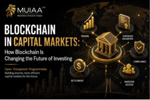 Blockchain in Capital Markets: How Blockchain Is Changing the Future of Investing